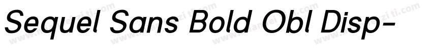 Sequel Sans Bold Obl Disp字体转换